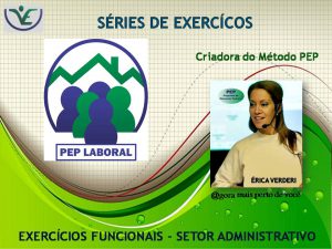 Ginástica Laboral – Exercícios Funcionais – Setor Administrativo Ginástica Laboral – Exercícios Funcionais – Setor Administrativo
