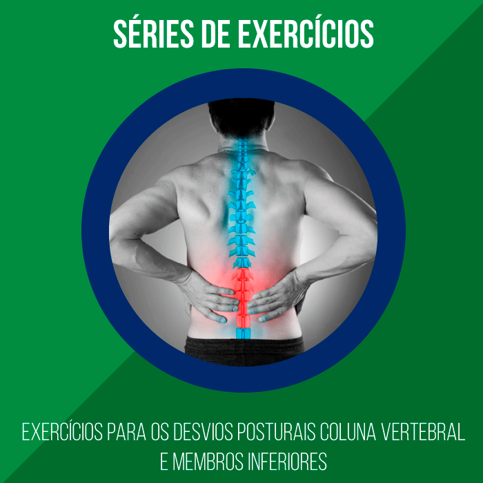 Exercícios-para-os-Desvios-Posturais-Coluna-Vertebral-e-Membros-Inferiores Exercícios-para-os-Desvios-Posturais-Coluna-Vertebral-e-Membros-Inferiores