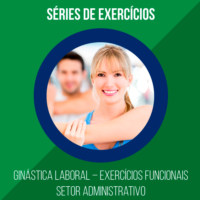 Ginástica-Laboral-–-Exercícios-Funcionais-–-Setor-Administrativo Ginástica-Laboral-–-Exercícios-Funcionais-–-Setor-Administrativo